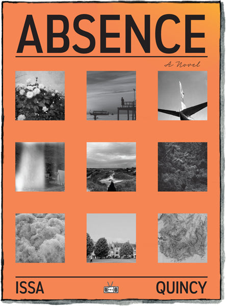 Absence, a novel by Issa Quincy