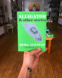 Alligator and Other Stories by Dima Alzayat front book cover