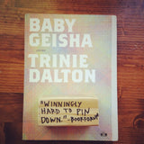Baby Geisha by Trinie Dalton