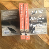 I Will Die in a Foreign Land, a novel by Kalani Pickhart, hardcover edition