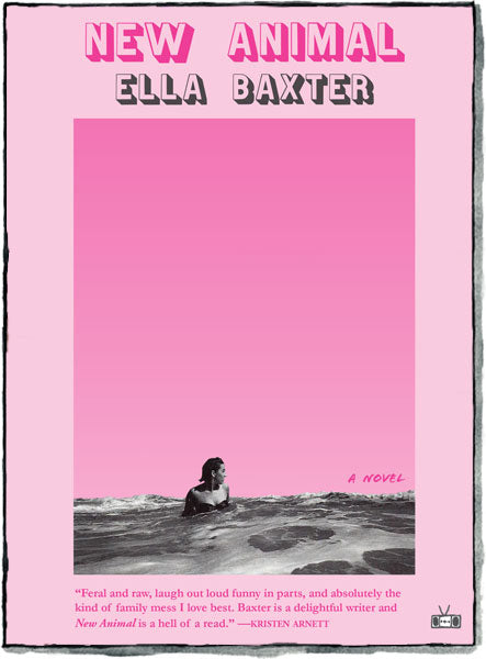 New Animal first edition front cover book by Ella Baxter