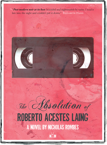 Front cover of The Absolution of Roberto Acestes Laing by Nicholas Rombes