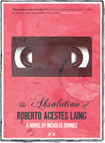 Front cover of The Absolution of Roberto Acestes Laing by Nicholas Rombes