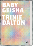 Front cover of Baby Geisha by Trinie Dalton