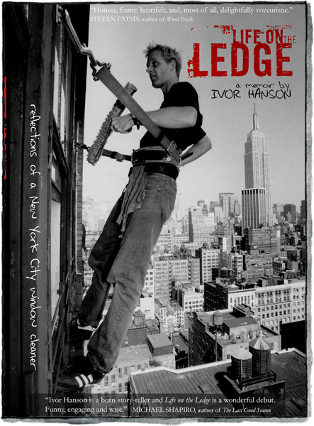 Life on the Ledge by Ivor Hanson – Two Dollar Radio