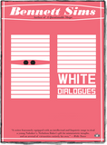 White Dialogues by Bennett Sims, Two Dollar Radio (2017)