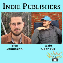 Publishers Ken Baumann, of Sator Press, and Eric Obenauf of Two Dollar Radio, in conversation