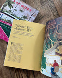 Racquet—a quarterly magazine that celebrates the art, ideas, style and culture that surround tennis—issue Number 22, contains an excerpt from Dispatches From Puerto Nowhere titled "Dispatch from Madison, WI."