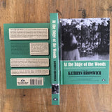 At the Edge of the Woods, front and back covers, a novel by Kathryn Bromwich (Two Dollar Radio)