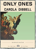 The Only Ones - Two Dollar Radio New Classics, a novel by Carola Dibbell, introduction by Anna North (Two Dollar Radio)