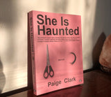 She Is Haunted a story collection by Paige Clark, Two Dollar Radio