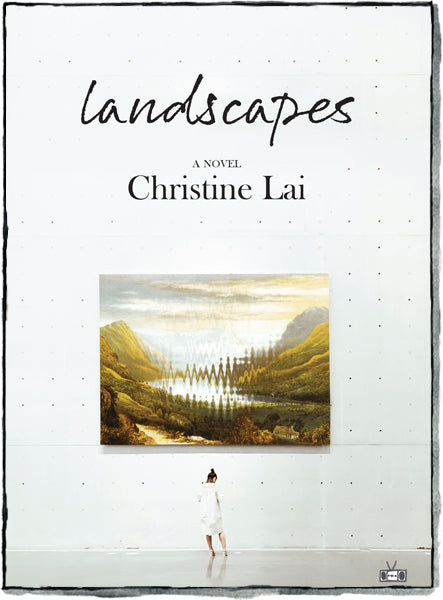 Landscapes, a novel by Christine Lai (Two Dollar Radio, 2023)