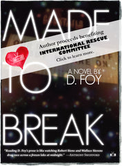 Made to Break by D. Foy donating to IRC