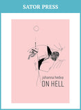 On Hell by Johanna Hedva from Sator Press