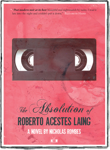 The Absolution of Roberto Acestes Laing (Out of Print)