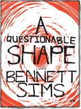 Front cover of A Questionable Shape by Bennett Sims