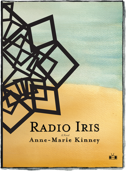 Front cover of Radio Iris by Anne-Marie Kinney