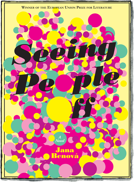 Seeing People Off by Jana Benova published by Two Dollar Radio