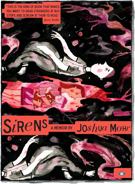 Sirens by Joshua Mohr (Two Dollar Radio)
