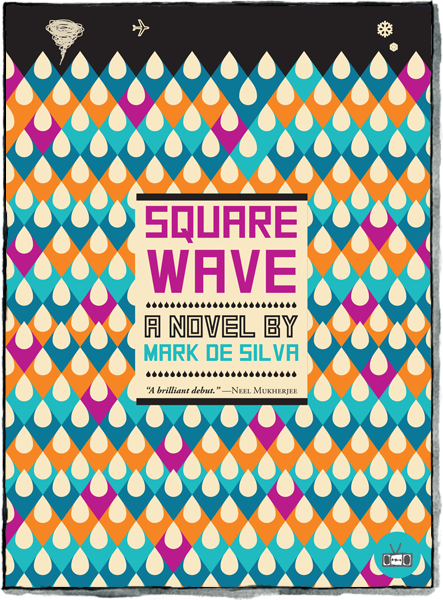 Square Wave Front Cover book Mark de Silva Two Dollar Radio