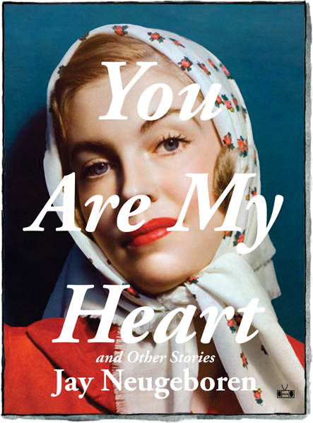 Front cover of You Are My Heart and Other Stories by Jay Neugeboren