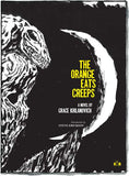 The Orange Eats Creeps front cover by Grace Krilanovich