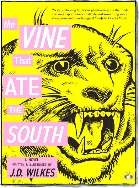 Vine That Ate the South by J.D. Wilkes (Two Dollar Radio)