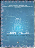 Triangulum a novel by Masande Ntshanga Two Dollar Radio